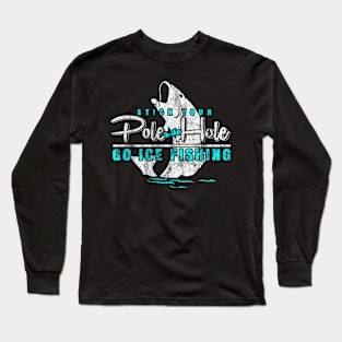 Pole fishing Long Sleeve T-Shirt